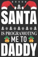 Santa Is Programoting Me to Daddy