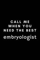 Call Me When You Need The Best Embryologist