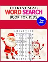 Christmas Word Search Book for Kids Ages 6-8