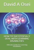 How to Successfully Deal With Learning Disabilities
