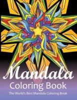 Mandala Coloring Book The World's Best Mandala Coloring Book