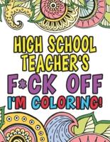 High School Teacher's Fuck Off I'm Coloring