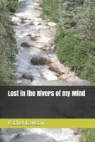 Lost in the Rivers of My Mind