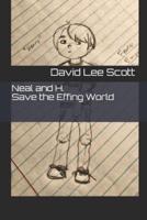 Neal and H. Save the Effing World