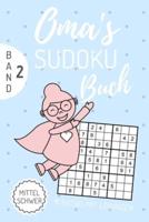 Oma's Sudoku Buch Mittel Schwer 111 Rätsel Mit Lösungen Band 2