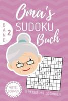 Oma's Sudoku Buch Mittel Schwer 111 Rätsel Mit Lösungen Band 2