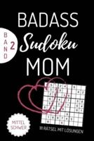 Badass Sudoku Mom 111 Rätsel Mit Lösungen Mittel Schwer Band 2