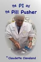The PI and the Pill Pusher