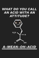 What Do You Call An Acid With An Attitude A Mean Oh Acid