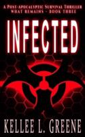 Infected - A Post-Apocalyptic Survival Thriller