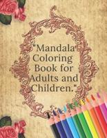 Mandala Coloring Book for Adults and Children