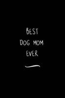 Best Dog Mom. Ever