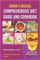 Crohn's Disease Comprehensive Diet Guide and Cook Book