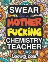 Swear Like A Mother Fucking Chemistry Teacher