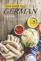 Your Guide to German Flavors