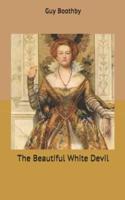 The Beautiful White Devil