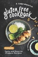 A Comprehensive Gluten Free Cookbook