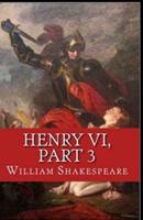 Henry VI, Part 3 Illustrated