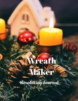 Wreath Maker Resolution Journal