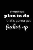 2020 Daily Planner Funny Humorous Everything Plan Fucked Up 388 Pages
