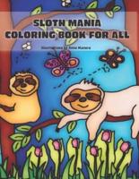 Sloth Mania Coloring Book for All