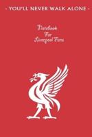 Liverpool Notebook Design Liverpool 32 For Liverpool Fans and Lovers