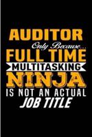 Auditor Only Because Full Time Multitasking Ninja Is Not an Actual Job Title