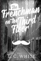 The Frenchman on the Third Floor