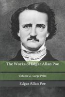 The Works of Edgar Allan Poe Volume 4