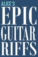 Alice's Epic Guitar Riffs