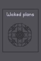 Wicked Plans Funny Notebook/Journal