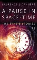 A Pause in Space-Time (A Stasis Story #1)