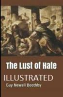 The Lust of Hate Illustrated