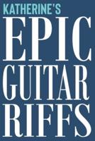 Katherine's Epic Guitar Riffs
