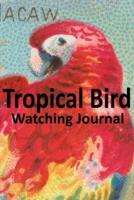 Tropical Bird Watching Journal