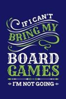 If I Can't Bring My Board Games I'm Not Going