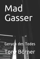 Mad Gasser