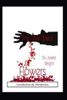 The Time I Bled Flowers