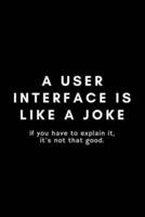 A User Interface Is Like A Joke