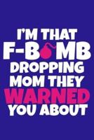 I'm That F-Bomb Dropping Mom They Warned You About