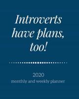 Introverts Have Plans, Too!