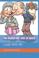 The Humorous Side Of Aging