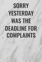Sorry Yesterday Was The Deadline For Complaints