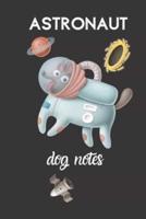 Astronaut Dog Notes