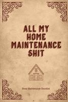 All My Home Maintenance Shit, Home Maintenance Checklist