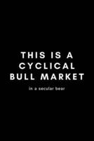 This Is A Cyclical Bull Market In A Secular Bear