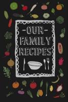 Our Family Recipes Cookbook Journal for Recipes to Write in for Mom's and Women, Vintage Style for Grandma Elegant for Daughter