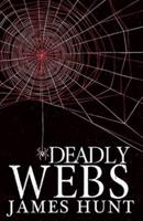 Deadly Webs