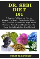 Dr. Sebi Diet 101