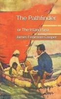 The Pathfinder, or The Inland Sea